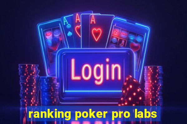 ranking poker pro labs